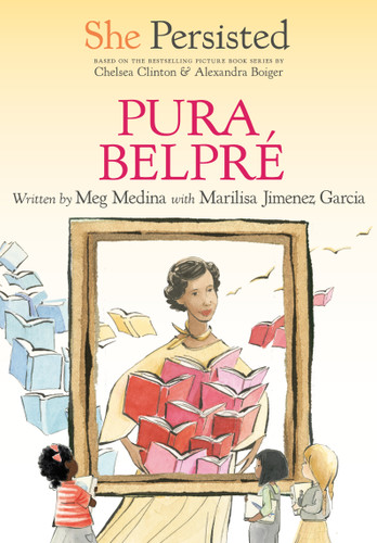 She Persisted: Pura Belpré by Meg Medina, Marilisa Jiménez García, Chelsea Clinton, Alexandra Boiger, Gillian Flint, 9780593620618