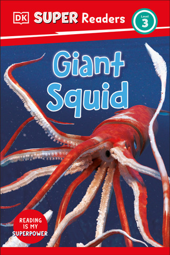 DK Super Readers Level 3 Giant Squid by DK, 9780744075199