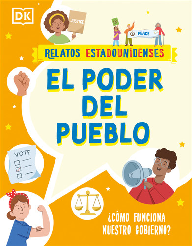 El poder del pueblo (Power for the People) (¿Cómo funciona nuestro gobierno?) (Spanish Edition) by DK, 9780744082661