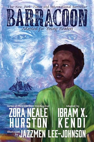 Barracoon: Adapted for Young Readers by Zora Neale Hurston, Ibram X. Kendi, Jazzmen Lee-Johnson, 9780063098336