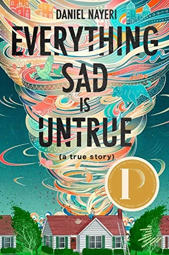 Everything Sad Is Untrue (a true story) by Daniel Nayeri, 9781646142729