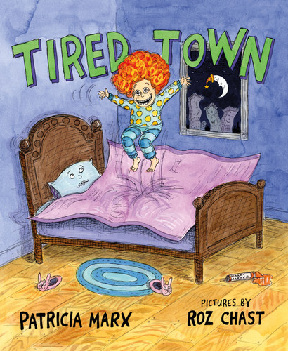 Tired Town by Patricia Marx, Roz Chast, 9781250859129