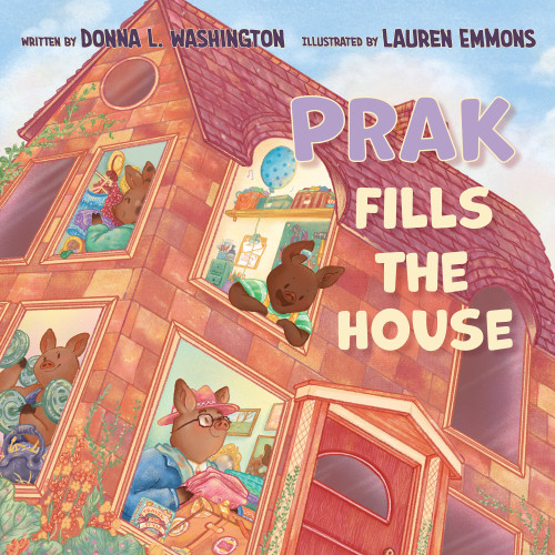 Prak Fills the House by Donna L. Washington, Lauren Emmons, 9781682635650