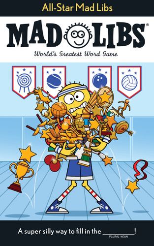 All-Star Mad Libs (World's Greatest Word Game) by Captain Foolhardy, Mad Libs, 9780593658598