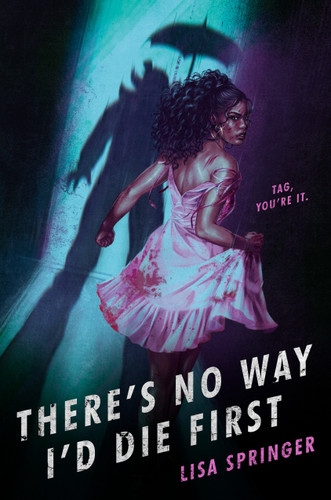 There's No Way I'd Die First by Lisa Springer, 9780593643174