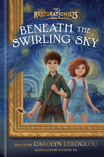 Beneath the Swirling Sky by Carolyn Leiloglou, Vivienne To, 9780593579527
