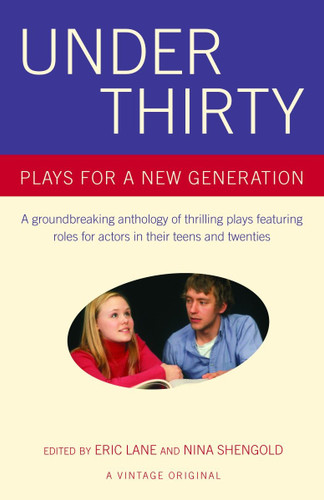 Under Thirty (Plays for a New Generation) by Eric Lane, Nina Shengold, 9781400076161