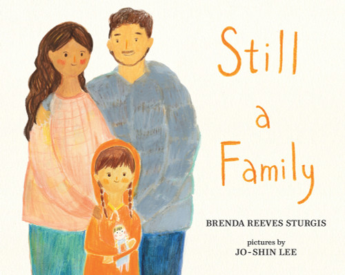 Still a Family (A Story about Homelessness) by Brenda Reeves Sturgis, Jo-Shin Lee, 9780807577073