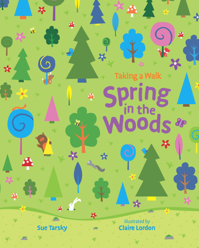 Spring in the Woods by Sue Tarsky, Claire Lordon, 9780807577301