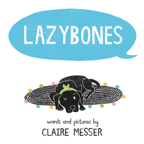Lazybones by Claire Messer, Claire Messer, 9780807544020