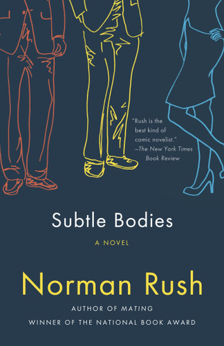 Subtle Bodies by Norman Rush, 9781400077137
