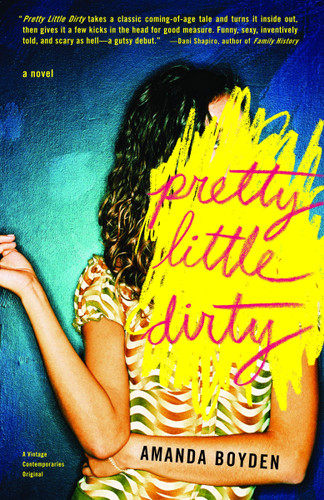 Pretty Little Dirty by Amanda Boyden, 9781400096824