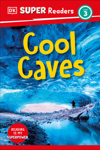 DK Super Readers Level 3 Cool Caves - 9780744073621 by DK, 9780744073621