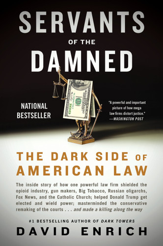Servants of the Damned (The Dark Side of American Law) - 9780063142183 by David Enrich, 9780063142183