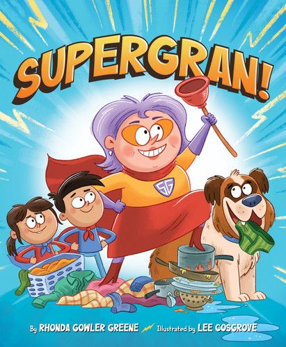 SUPERGRAN! by Rhonda Gowler Greene, Lee Cosgrove, 9781534111776