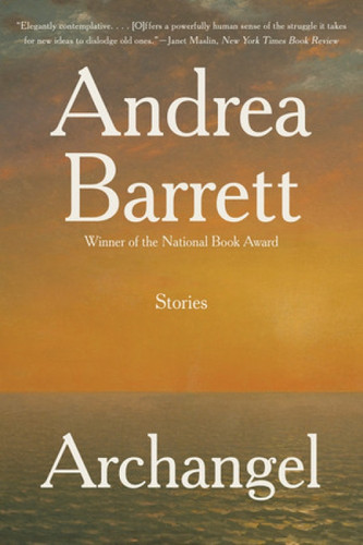 Archangel (Fiction) - 9781324066002 by Andrea Barrett