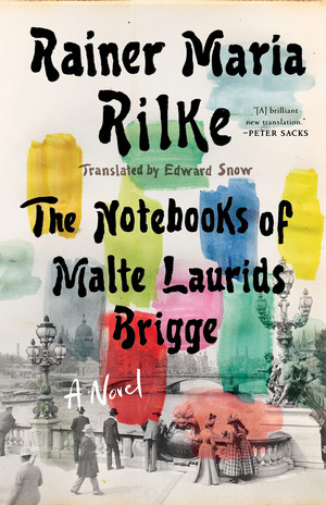 Notebooks of Malte Laurids Brigge (A Novel) - 9781324066088 by Rainer Maria Rilke, Edward Snow, 9781324066088