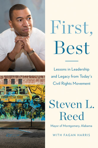 First, Best (Lessons in Leadership and Legacy from Today's Civil Rights Movement) by Steven L. Reed, Fagan Harris, 9780593421758
