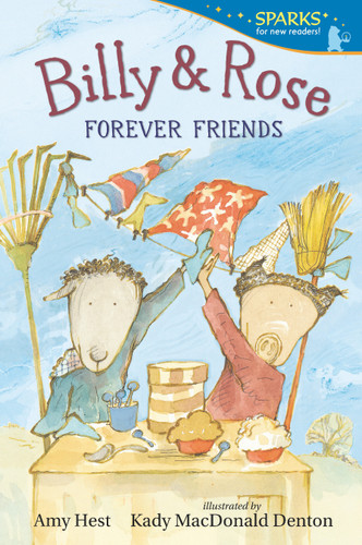 Billy and Rose: Forever Friends (Candlewick Sparks) - 9781536235142 by Amy Hest, Kady MacDonald Denton, 9781536235142