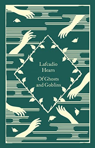 Of Ghosts and Goblins by Lafcadio Hearn, Coralie Bickford-Smith, 9780241573723