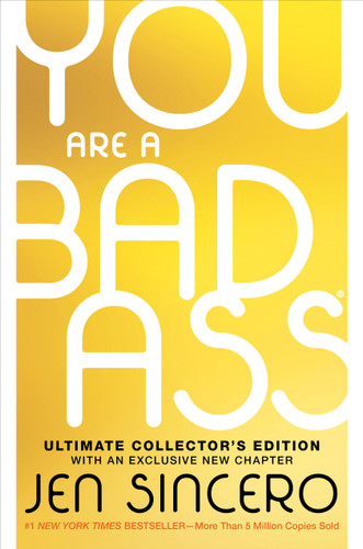 You Are a Badass® (Ultimate Collector's Edition) (How to Stop Doubting Your Greatness and Start Living an Awesome Life) by Jen Sincero, 9780762486076 You Are a Badass® (Ultimate Collector's Edition) (How to Stop Doubting Your Greatness and Start Living an Awesome Life) by Jen Sincero, 9780762486076