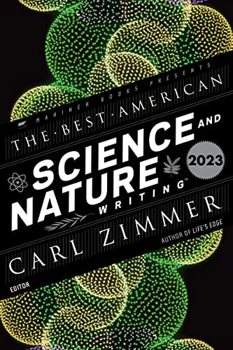 The Best American Science and Nature Writing 2023 by Carl Zimmer, Jaime Green, 9780063293212