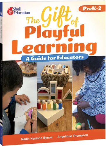 The Gift of Playful Learning (A Guide for Educators) by Nadia Kenisha Bynoe, Angelique Thompson, 9781087649078