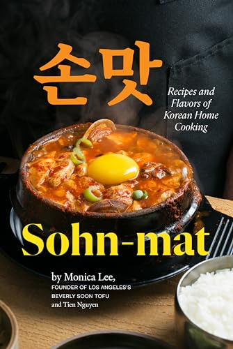 Sohn-mat (Recipes and Flavors of Korean Home Cooking) by Monica Lee, Tien Nguyen, 9781958417034 Sohn-mat (Recipes and Flavors of Korean Home Cooking) by Monica Lee, Tien Nguyen, 9781958417034
