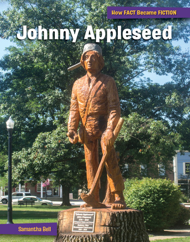 Johnny Appleseed (The Making of a Myth) - 9781668928677 by Samantha Bell, 9781668928677