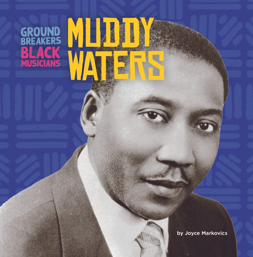 Muddy Waters - 9781668927854 by Joyce Markovics, 9781668927854