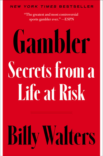 Gambler (Secrets from a Life at Risk) by Billy Walters, 9781668032855