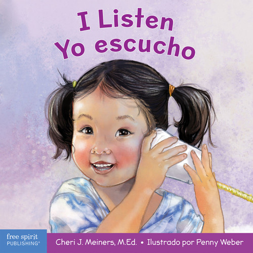 I Listen / Yo escucho (Bilingual Edition) by Cheri J. Meiners, Penny Weber, 9781631988196 I Listen / Yo escucho (Bilingual Edition) by Cheri J. Meiners, Penny Weber, 9781631988196