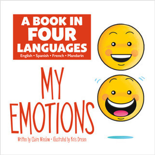 A Book In Four Languages: My Emotions (My Emotions) - 9781649966865 by Claire Winslow, Kris Dresen, 9781649966865