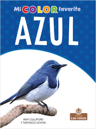 Azul (Blue) by Amy Culliford, Milly Blanco, Gilda Kupferman, 9781427134615