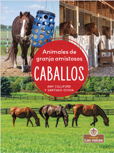 Caballos (Horses) - 9781427134448 by Amy Culliford, Santiago Ochoa, Gilda Kupferman, 9781427134448 Caballos (Horses) - 9781427134448 by Amy Culliford, Santiago Ochoa, Gilda Kupferman, 9781427134448