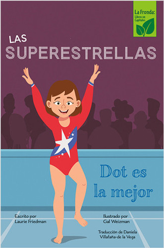 Dot es la mejor (Dot at the Top) - 9781039650107 by Laurie Friedman, 9781039650107