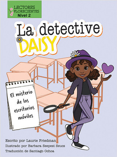 El misterio de los escritorios móviles (The Mystery of the Moving Desks) - 9781039649811 by Laurie Friedman, 9781039649811