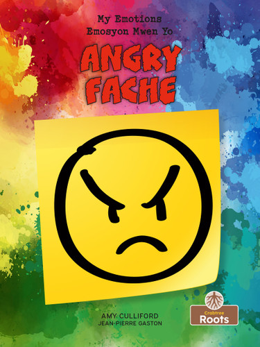 Fache (Angry) Bilingual Eng/Cre by Amy Culliford, Jean-Pierre Gaston, 9781039624559