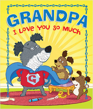 Grandpa, I Love You So Much by Sequoia Kids Media, Jack Hughes, 9781649966698