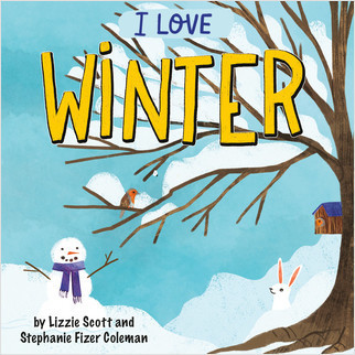 I Love Winter - 9781427129109 by Lizzie Scott, Stephanie Fizer Coleman, 9781427129109