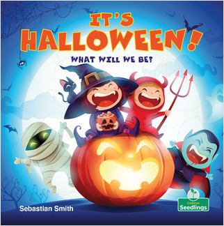 It's Halloween! What Will We Be? by Sebastian Smith, Amy Culliford, 9781427129376