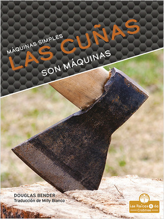 Las cuñas son máquinas (Wedges Are Machines) - 9781039649309 by Douglas Bender, 9781039649309
