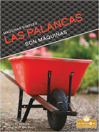 Las palancas son máquinas (Levers Are Machines) - 9781039649262 by Douglas Bender, 9781039649262