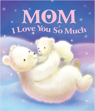 Mom, I Love You So Much by Sequoia Kids Media, Sanja Rescek, 9781649966667