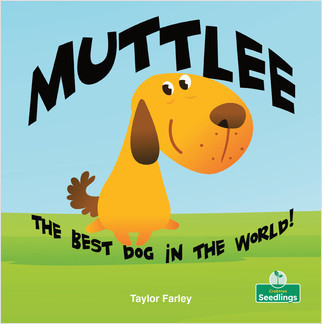 Muttlee: The Best Dog in the World! (The Best Dog in the World!) by Taylor Farley, Amy Culliford, 9781427129383