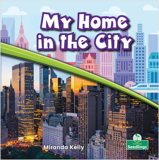 My Home in the City by Miranda Kelly, Amy Culliford, 9781427129567