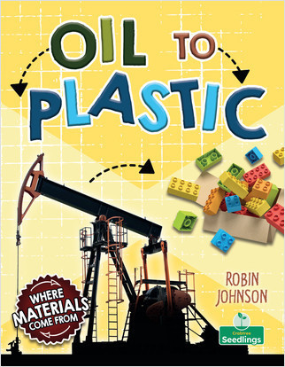 Oil to Plastic - 9781039806863 by Robin Johnson, 9781039806863
