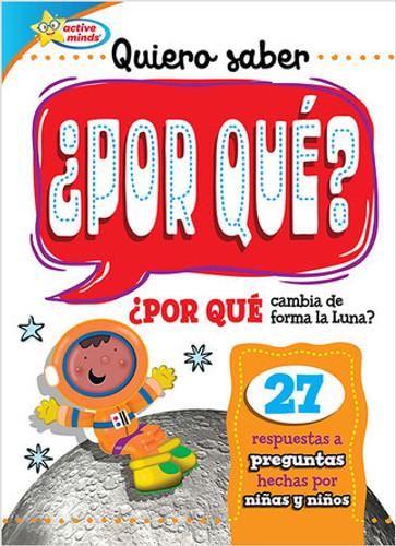 Quiero saber ¿POR QUÉ? (Kids Ask WHY?) by Sequoia Kids Media, 9781649969743