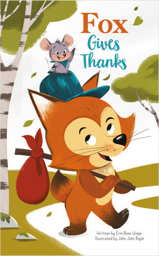 Thanksgiving: Fox Gives Thanks (Fox Gives Thanks) by Erin Rose Wage, John Bajet, John Bajet, 9781649960290