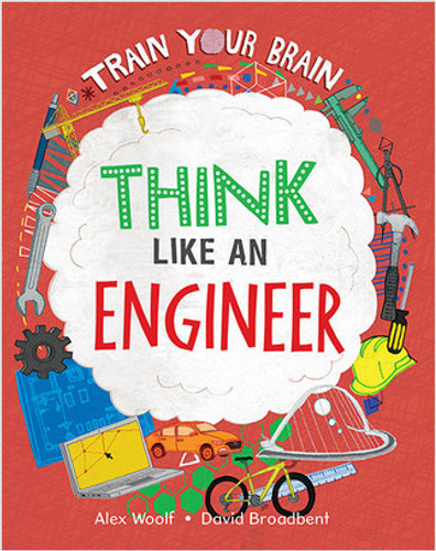 Think Like an Engineer by Alex Woolf, David Broadbent, 9781039647695
